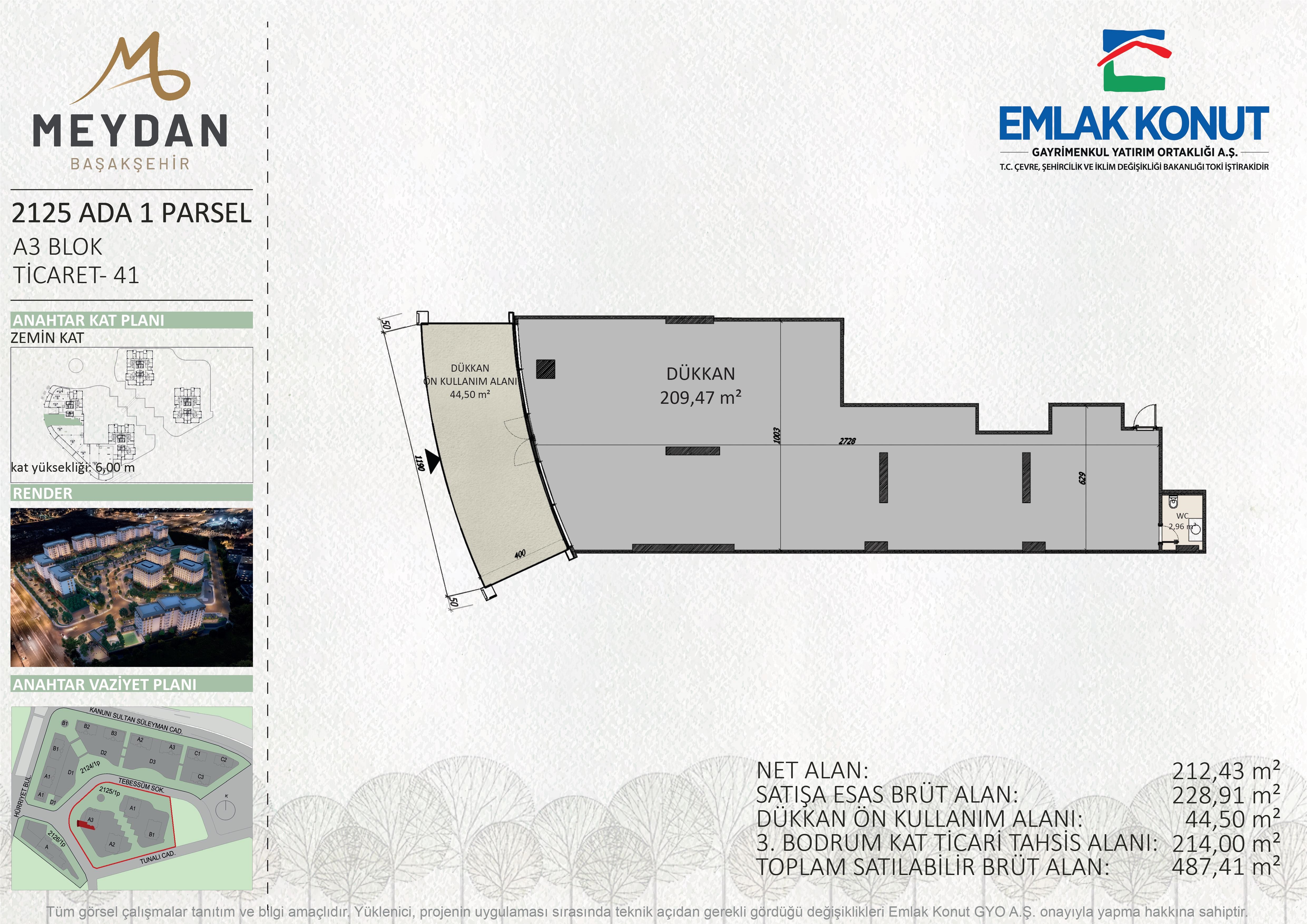 MEYDAN BAŞAKŞEHİR 2125 ADA 1 PARSEL A3 BLOK 41 NUMARA (DÜKKAN)