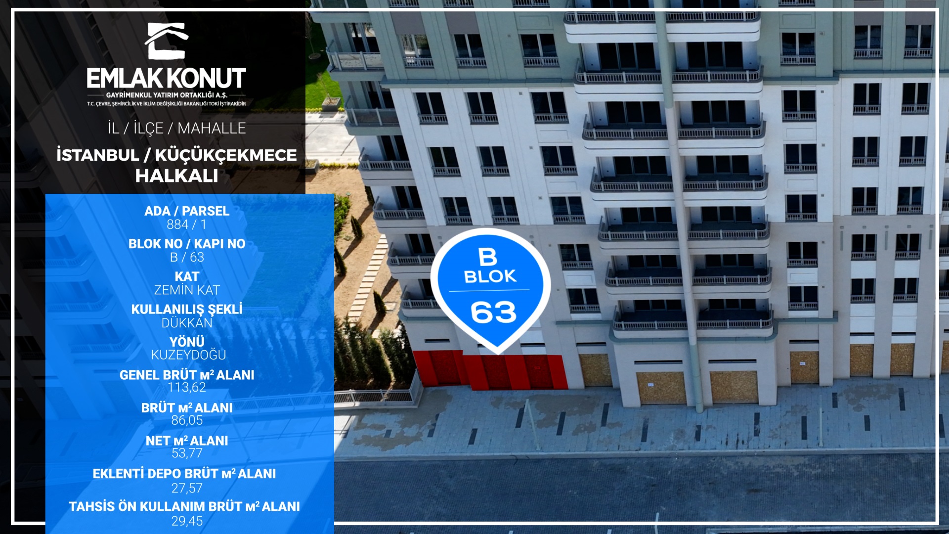 BİZİM MAHALLE 1-2 B BLOK 63 NUMARA (DÜKKAN)