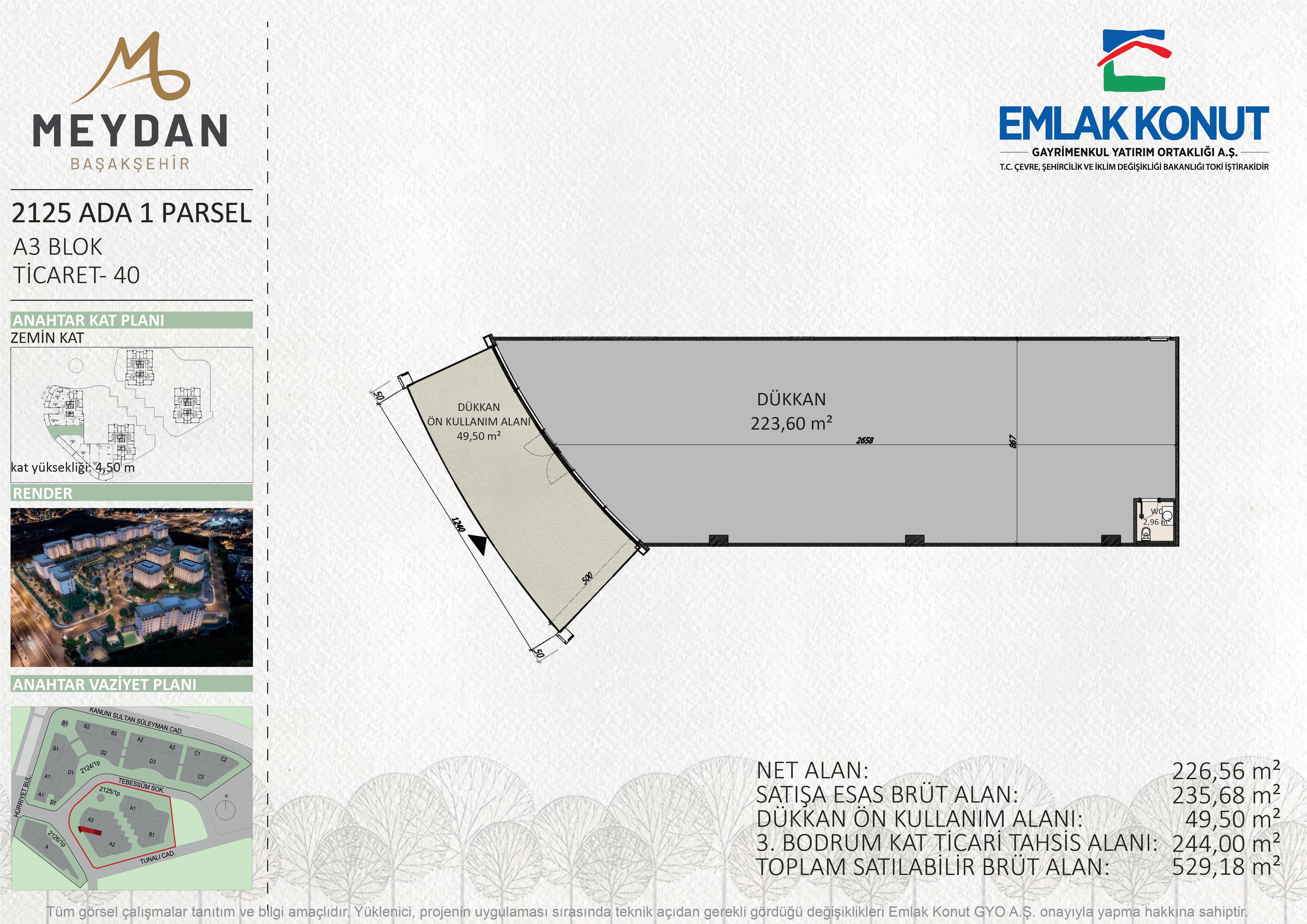 MEYDAN BAŞAKŞEHİR 2125 ADA 1 PARSEL A3 BLOK 40 NUMARA (DÜKKAN)