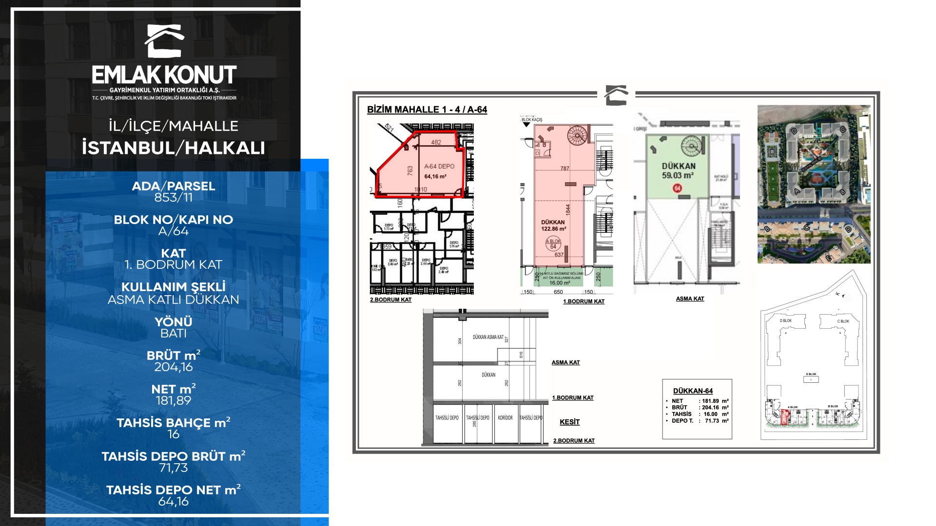 BİZİM MAHALLE 1-4 A BLOK 64 NUMARA (ASMA KATLI DÜKKAN)